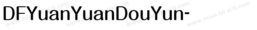DFYuanYuanDouYun字体转换