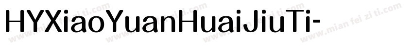 HYXiaoYuanHuaiJiuTi字体转换