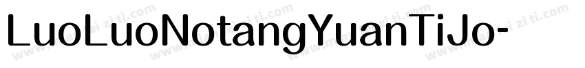 LuoLuoNotangYuanTiJo字体转换