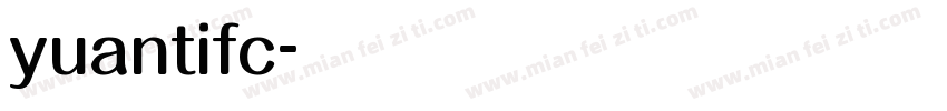 yuantifc字体转换
