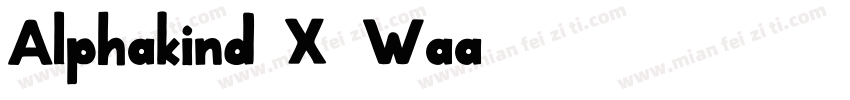 Alphakind-X3Waa字体转换