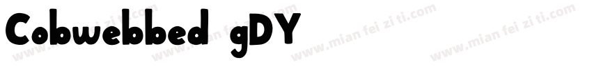 Cobwebbed-gDY3字体转换