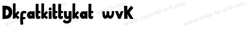 Dkfatkittykat-wvK3字体转换