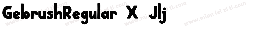 GebrushRegular-X3Jlj字体转换