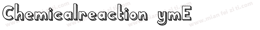 Chemicalreaction-ymE5字体转换