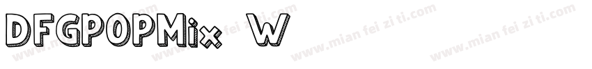 DFGPOPMix-W5字体转换