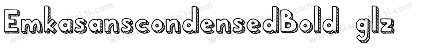 EmkasanscondensedBold-glz5字体转换
