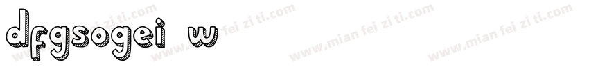 dfgsogei-w5字体转换