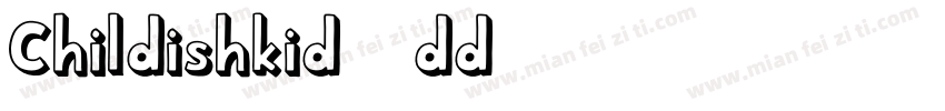 Childishkid-6dd6字体转换