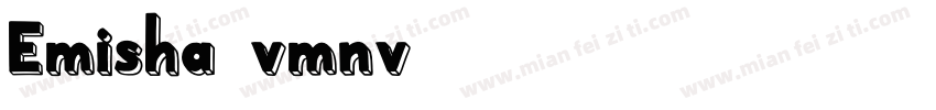 Emisha-vmnv7字体转换