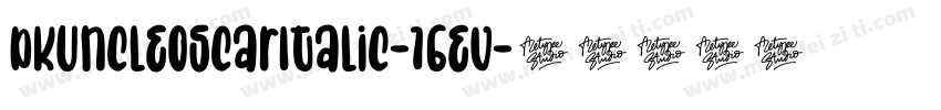 DkUncleOscarItalic-16ev字体转换