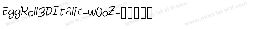 EggRoll3DItalic-w0oZ字体转换