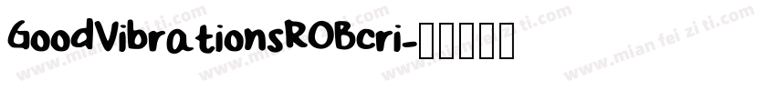 GoodVibrationsROBcri字体转换