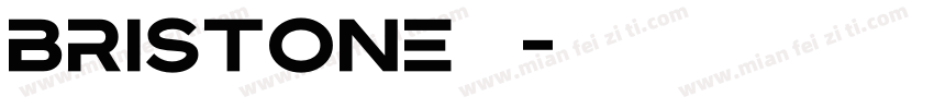 bristone字体字体转换