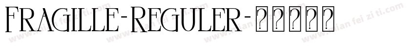 Fragille-Reguler字体转换
