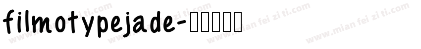 filmotypejade字体转换