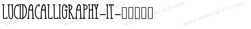 LUCIDACALLIGRAPHY-IT字体转换
