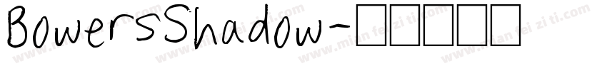 BowersShadow字体转换