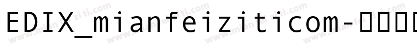 EDIX_mianfeiziticom字体转换