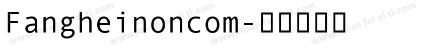 Fangheinoncom字体转换