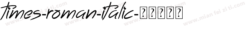 times-roman-italic字体转换