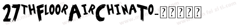 27thFloorAirChinaTo字体转换