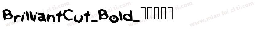 BrilliantCut-Bold字体转换
