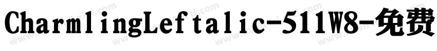 CharmlingLeftalic-511W8字体转换