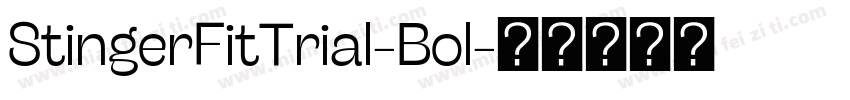 StingerFitTrial-Bol字体转换