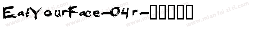 EatYourFace-04r字体转换