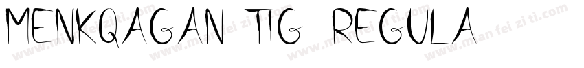 menkqagan-tig-regula字体转换