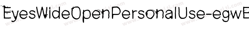 EyesWideOpenPersonalUse-egwB字体转换
