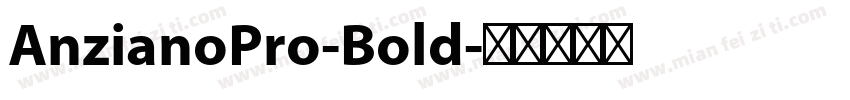 AnzianoPro-Bold字体转换