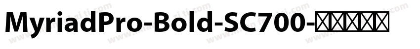 MyriadPro-Bold-SC700字体转换
