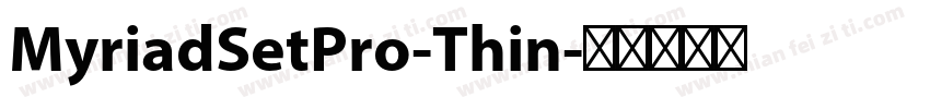 MyriadSetPro-Thin字体转换