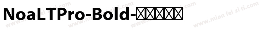 NoaLTPro-Bold字体转换
