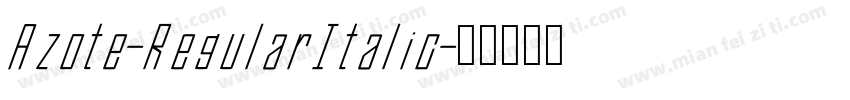 Azote-RegularItalic字体转换