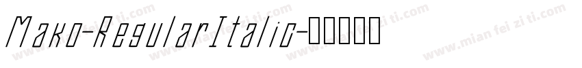 Mako-RegularItalic字体转换