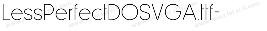 LessPerfectDOSVGA.ttf字体转换