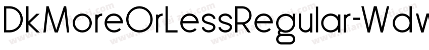 DkMoreOrLessRegular-WdwG字体转换
