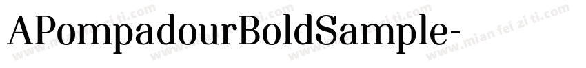 APompadourBoldSample字体转换