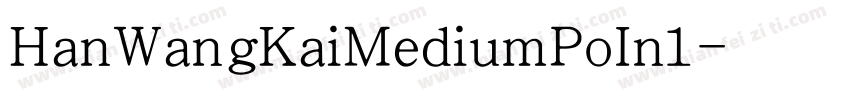 HanWangKaiMediumPoIn1字体转换