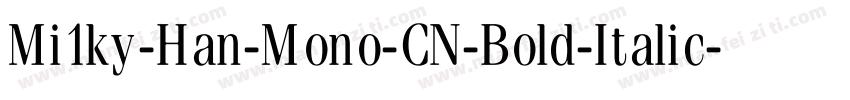 Mi1ky-Han-Mono-CN-Bold-Italic字体转换