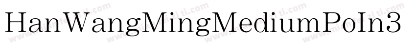 HanWangMingMediumPoIn3手机版字体转换