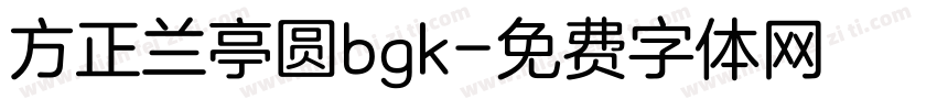 方正兰亭圆bgk字体转换