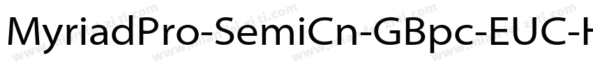 MyriadPro-SemiCn-GBpc-EUC-H字体转换