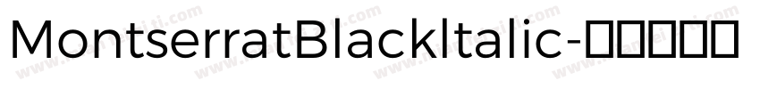 MontserratBlackltalic字体转换