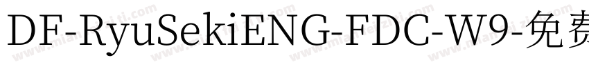 DF-RyuSekiENG-FDC-W9字体转换