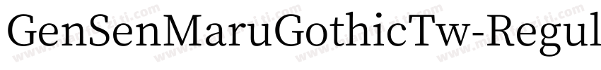 GenSenMaruGothicTw-Regular-TTF-常规字体转换