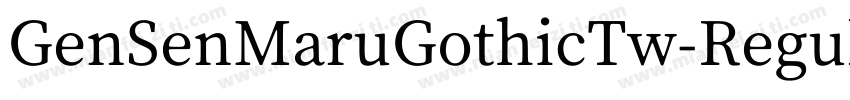 GenSenMaruGothicTw-Regular-TTF-常规字体转换
